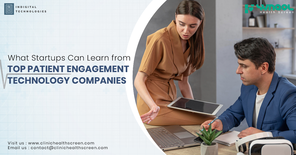 What Startups Can Learn from Top Patient Engagement Technology Companies